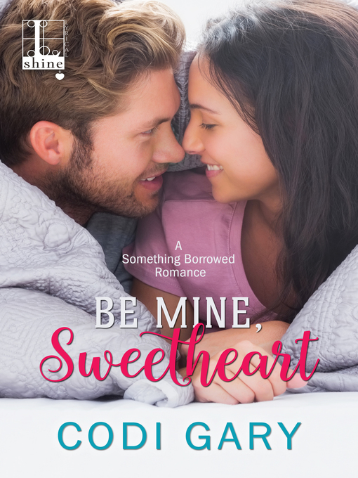 Title details for Be Mine, Sweetheart by Codi Gary - Available